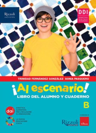 Al escenario. Con Vacanze, Narrativa. Per la Scuola media. Con e-book. Con espansione online. Vol. 2 Trinidad Fernández González