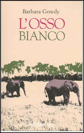 L'osso bianco Barbara Gowdy