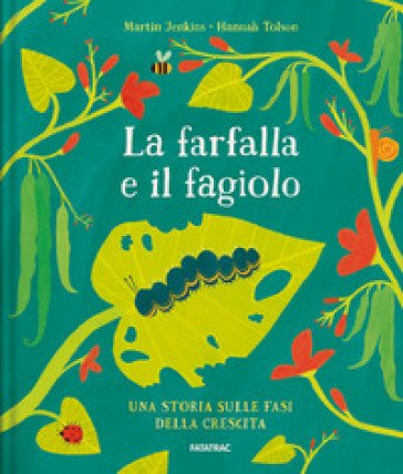 La farfalla e il fagiolo Martin Jenkins