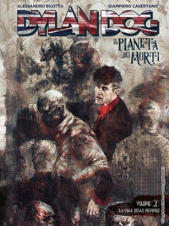 Dylan Dog. Il pianeta dei morti. Vol. 2: La casa delle memorie Alessandro Bilotta