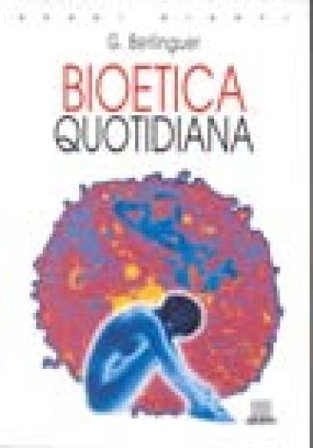 Bioetica quotidiana Giovanni Berlinguer