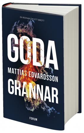 Goda grannar - Bok av Mattias Edvardsson - Inbunden