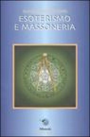Esoterismo e massoneria Claudio Bonvecchio
