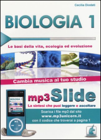 Biologia. Riassunto da leggere e ascoltare. Con file MP3. Vol. 1: Le basi della vita, ecologia ed evoluzione Cecilia Diodati