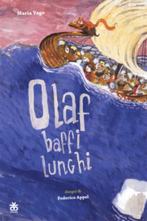 Olaf baffi lunghi. Ediz. a colori Maria Vago