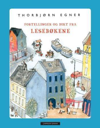 Fortellinger og dikt fra lesebøkene - Bok av Thorbjørn Egner - Hardback