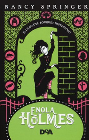 Il caso del bouquet misterioso. Enola Holmes. Vol. 3 Nancy Springer