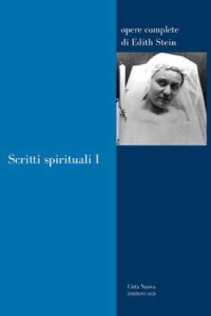 Scritti spirituali. Vol. 1 Edith Stein