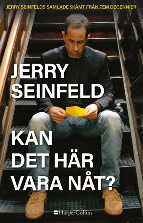 Kan det här vara nåt? Jerry Seinfelds samlade skämt från fem decennier - Bok av Jerry Seinfeld - Inbunden
