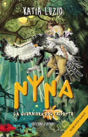 Nina. La guerriera del tridente. Vol. 1 Katia Luzio