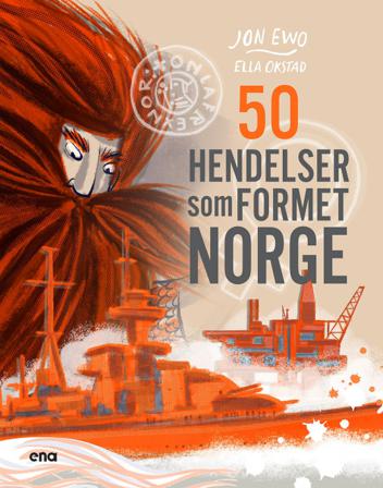 50 hendelser som formet Norge - Bok av Jon Ewo - Hardback