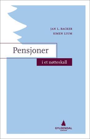 Pensjoner i et nøtteskall - Bok av Jan L. Backer & Simen Lium - Paperback