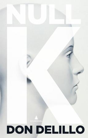 Null K - Bok av Don DeLillo - Hardback