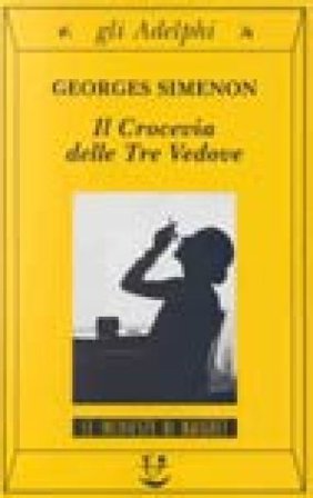 Il crocevia delle tre vedove Georges Simenon