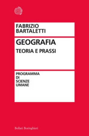 Geografia. Teoria e prassi Fabrizio Bartaletti