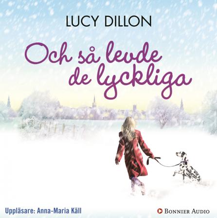 Och så levde de lyckliga - Ljudbok av Lucy Dillon - CD