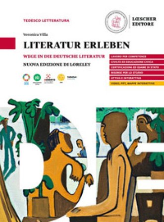 Literatur erleben. Wege in die deutsche Literatur. Per le Scuole superiori Veronica Villa