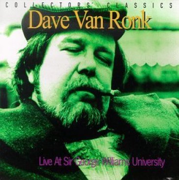 Live at sir george william Dave van Ronk