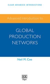 Advanced Introduction to Global Production Networks, ISBN: 9781788979610