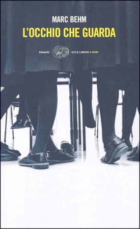 L'occhio che guarda Marc Behm