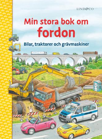 Min stora bok om fordon : bilar, traktorer och grävmaskiner - Bok - Board book