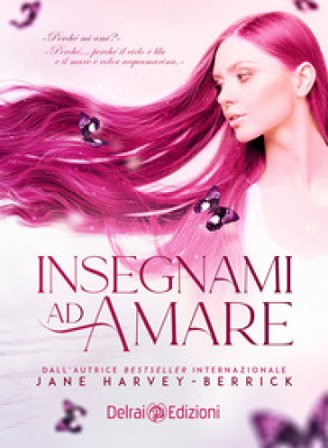 Insegnami ad amare Jane Harvey-Berrick
