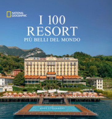 I 100 resort più belli del mondo Annie Fitzsimmons