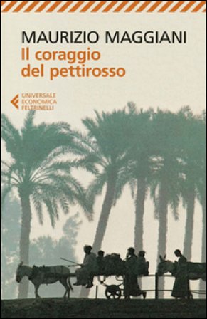 Il coraggio del pettirosso Maurizio Maggiani