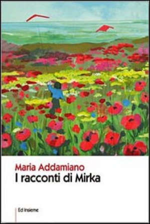 I racconti di Mirka Maria Addamiano