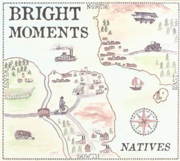 Natives Bright Moments