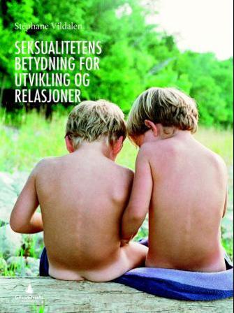 Seksualitetens betydning for utvikling og relasjoner - Bok av Stephane Vildalen - Paperback