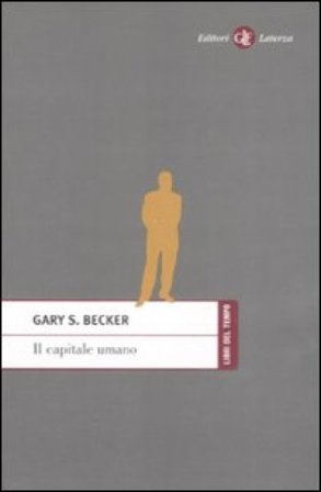 Il capitale umano Gary S. Becker