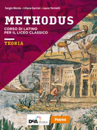 Methodus. Teoria. Per le Scuole superiori. Con e-book. Con espansione online Laura Tornielli