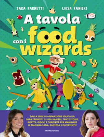 A tavola con i Food Wizards Luisa Ranieri