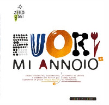 Fuori mi annoio. Che cosa rimane ancora da dire in merito al rapporto educazione-natura? Laura Malavasi