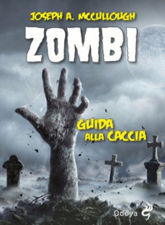Zombi. Guida alla caccia Joseph McCullough