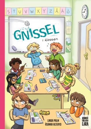 Gnissel i klassen - Bok av Linda Palm & ÅsaMia Alteryd - Spiralbunden