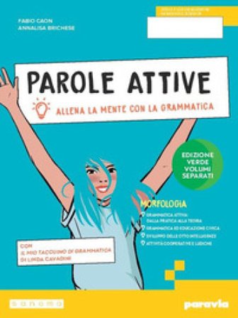 Parole attive. Ediz. Verde volumi separati. Con Morfologia, Sintassi, Quaderno, Ottavino. Per la Scuola media. Con e-book. Con espansione online Fabio