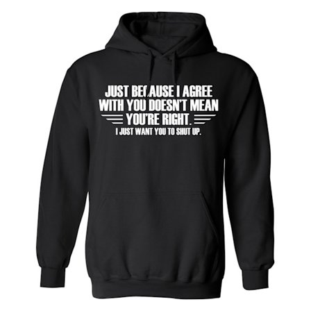 I Just Want You To Shut Up - Hoodie / Tröja - UNISEX