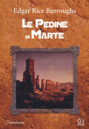 Le pedine di Marte Edgar Rice Burroughs