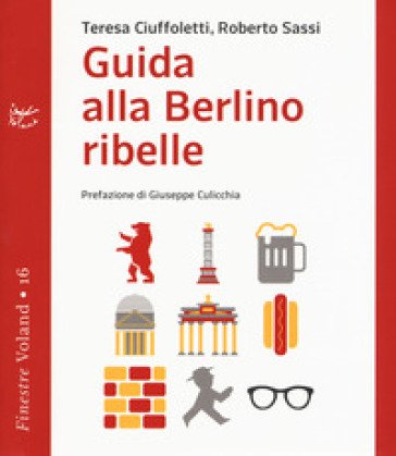 Guida alla Berlino ribelle Teresa Ciuffoletti