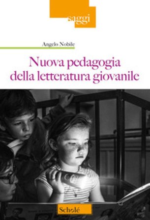 Nuova pedagogia della letteratura giovanile Angelo Nobile