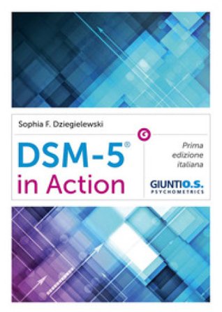 DSM-5 in action Sophia F. Dziegielewski