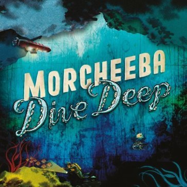 Dive deep Morcheeba