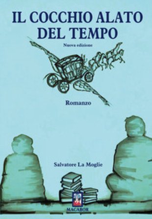 Il cocchio alato del tempo Salvatore La Moglie