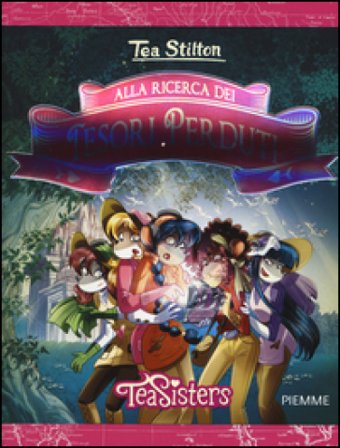 Alla ricerca dei tesori perduti Tea Stilton