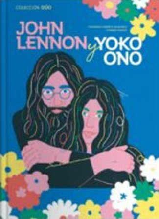 John Lennon e Yoko Ono. Serie duo. Ediz. a colori Francesca Ferretti De Blonay