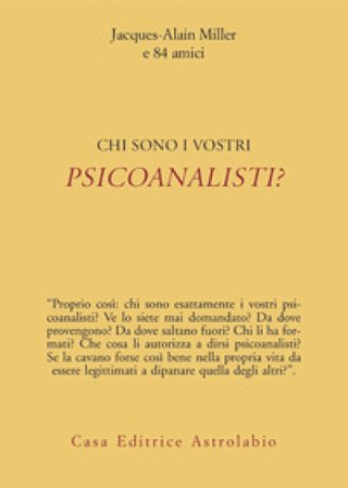 Chi sono i vostri psicoanalisti? Jacques-Alain Miller
