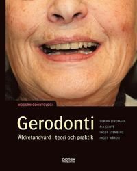 Gerodonti : Äldretandvård i teori och praktik