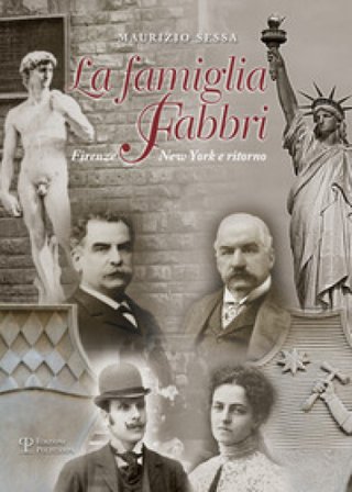La famiglia Fabbri. Firenze-New York e ritorno Maurizio Sessa